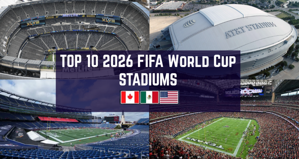 Which Stadiums Will Host FIFA World Cup 2026 Games